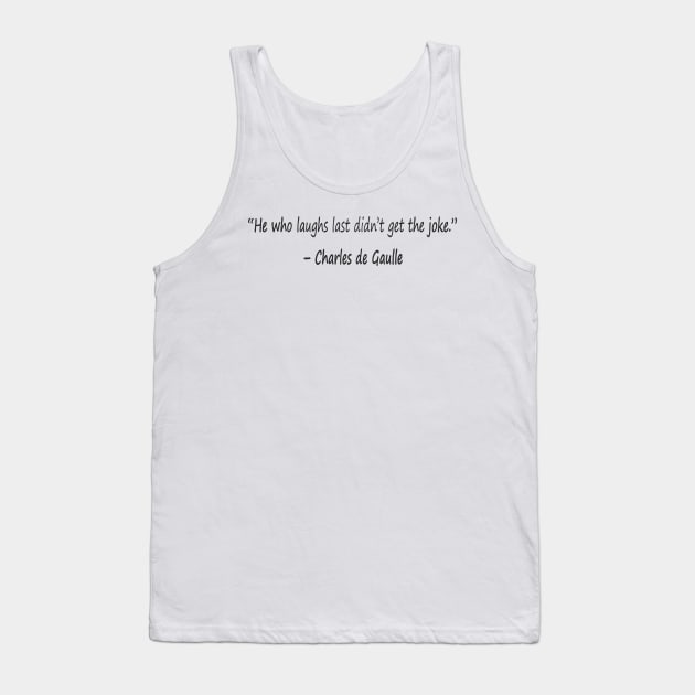 Funny quotes from known people Tank Top by CDUS